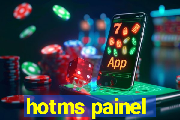 hotms painel